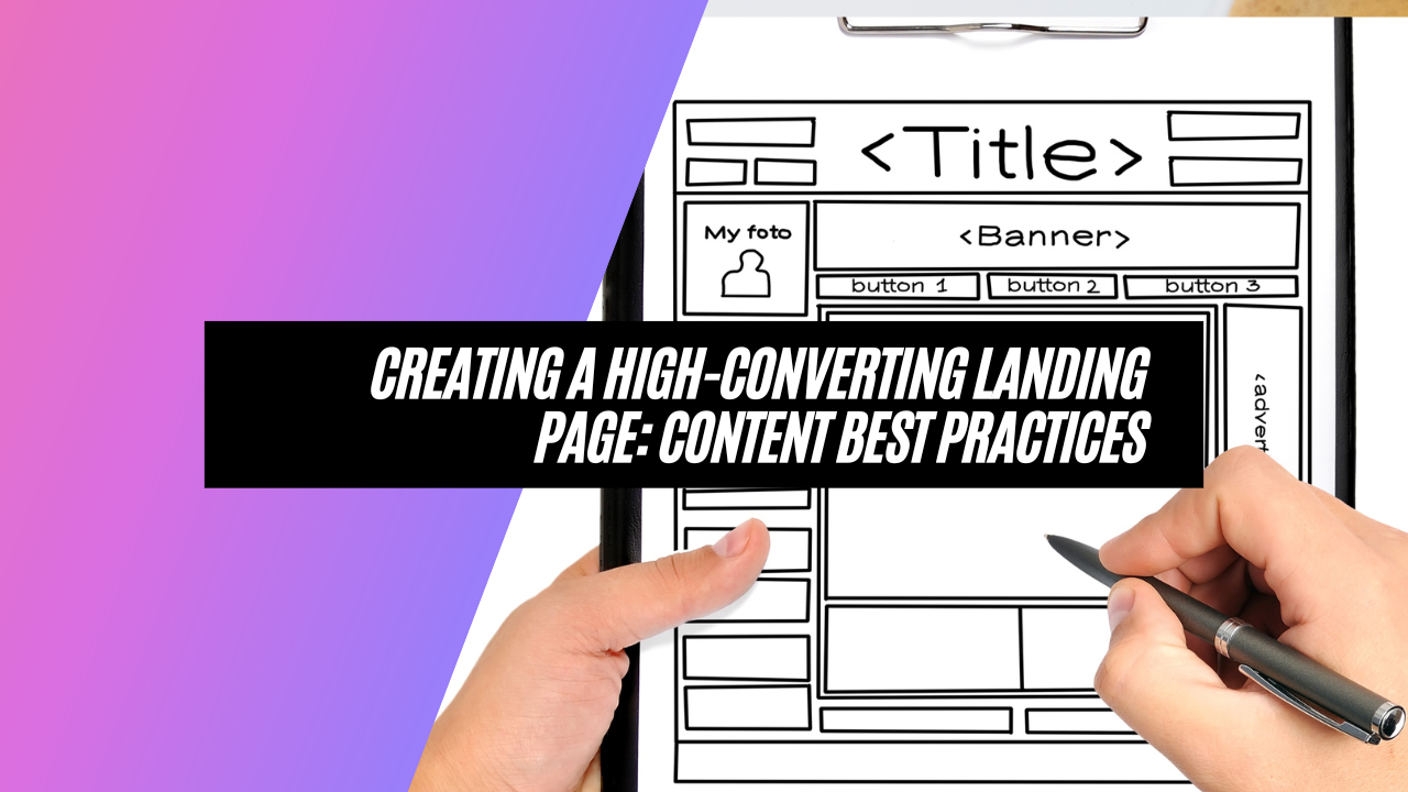 Creating a High-Converting Landing Page: Content Best Practices