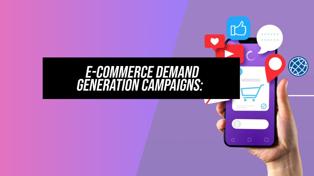demand generation campaign google ads