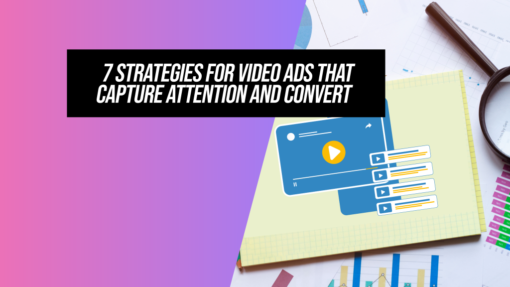 7 Strategies for Video Ads with PPC Ad EDitor